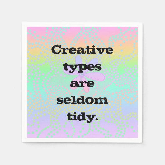 Kreative Typen sind selten ordentlich Serviette (Vorderseite)