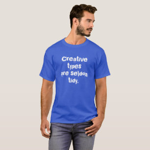 Kreative Typen sind selten tidy Men's T - Shirt
