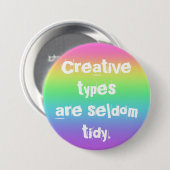 Kreative Typen sind selten Tidy Rainbow Button (Vorne & Hinten)
