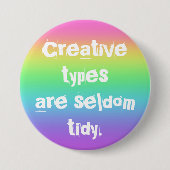 Kreative Typen sind selten Tidy Rainbow Button (Vorderseite)