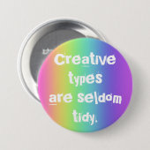 Kreative Typen sind selten Tidy Rainbow Button (Vorne & Hinten)