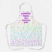 "Kreative Typen sind selten Tidy" Rainbow-Schürze Schürze (Vorderseite)