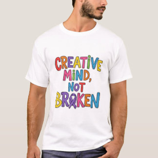 Kreativer Geist, nicht gebrochen T-Shirt