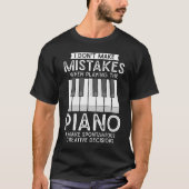 Kreativer Pianist Witty Piano Musiker Musik Lover T-Shirt (Vorderseite)