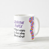 Kreatives Geschenk. Zitat von lustigen Künstlern Kaffeetasse (VorderseiteRechts)