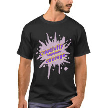 Kreativität braucht Mut Paint Splatter T-Shirt
