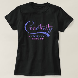 Kreativität ist die Intelligenz, die T-Shirt