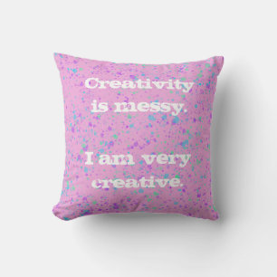 Kreativität ist Messy. Paint Spritzer Throw Kissen