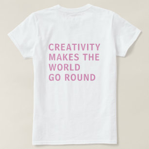Kreativitätszitat Rosa Typografie Zurück Print T-Shirt