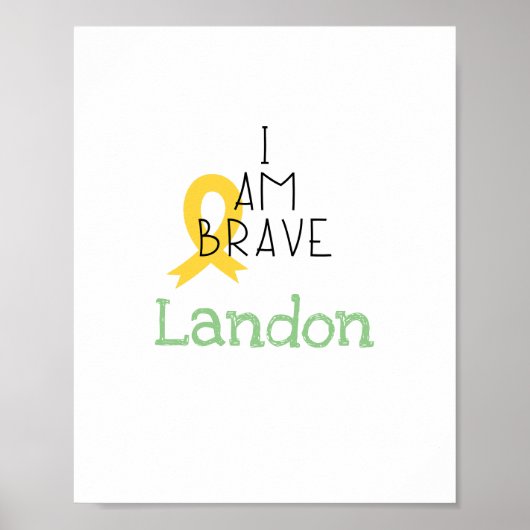 Krebs bei Kindern. Ich bin tapfer.Benutzerdefinier Poster (Vorne)