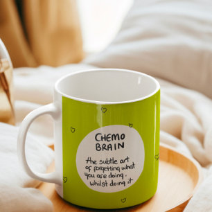 Krebs Humor Chemo Brain Kaffeetasse