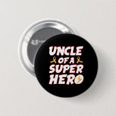 Krebs im Kindesalter, Onkel einer Superheldin-Fami Button (Vorne & Hinten)