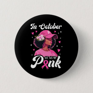 Krebs im Oktober Wir tragen pinkfarbene afroamerik Button