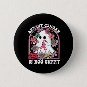 Krebs ist Boo Sheet Brustkrebs Kriegerin Halloween Button