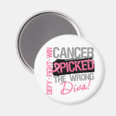 Krebs wählte die falsche Diva - Brustkrebs aus Magnet (Vorderseite/Rückseite)