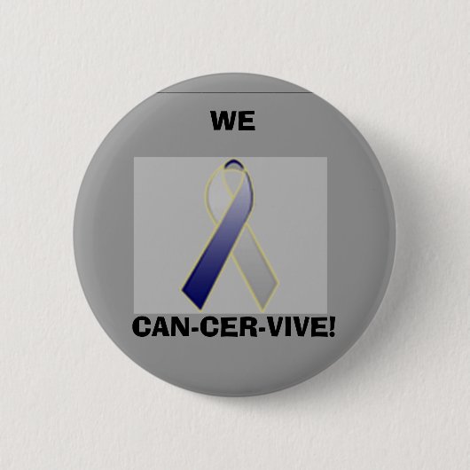 KREBS, WIR, CAN-CER-VIVE! BUTTON (Vorderseite)