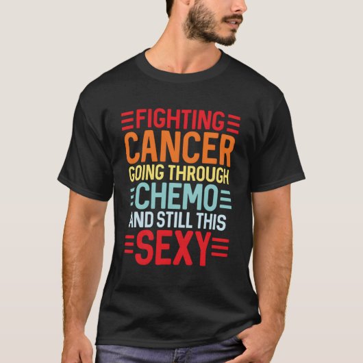 Krebsbekämpfung Inspiration Zitat Chemo Patient T-Shirt (Vorderseite)