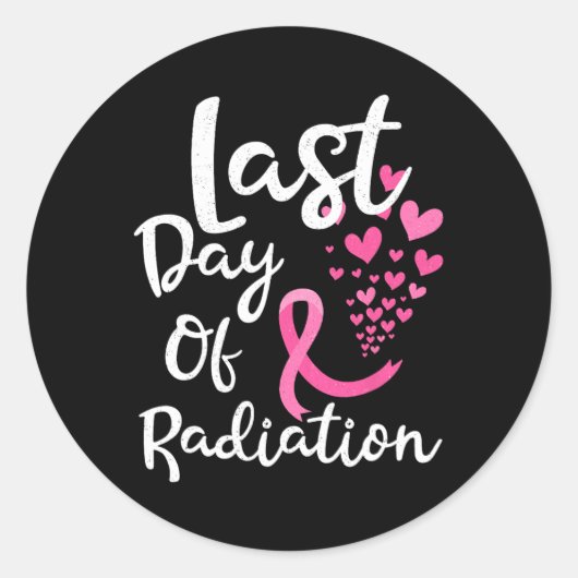 Krebsbestrahlungstherapie Letzter Tag der Bestrahl Runder Aufkleber (Vorderseite)