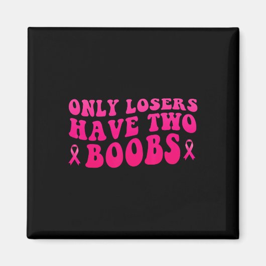 Krebsbewusstsein Funny Mastectomy Magnet (Vorne)