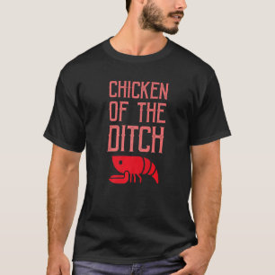 Krebse - Huhn des Grabens T-Shirt