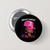 Krebskrieger Schwarze Frauen Brustkrebs Bewusstsei Button (Vorne & Hinten)