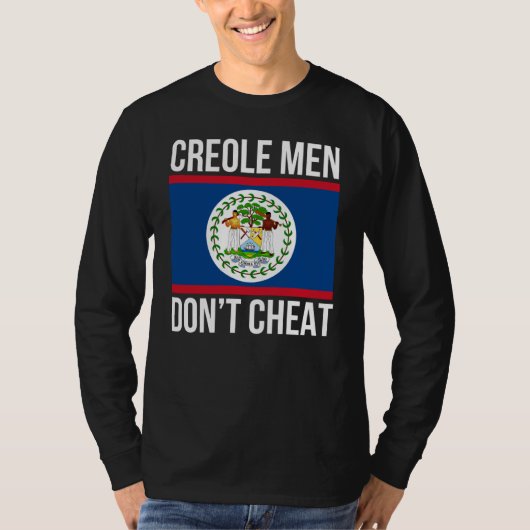 Kreolen-Männer betrügen nicht Belize Stolz Belize- T-Shirt (Vorderseite)