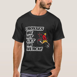 Kreuze sind nicht nur für Kirchenlustige T-Shirt