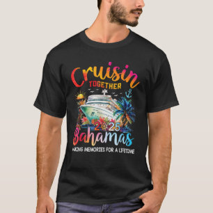 Kreuzen gemeinsam Bahamas 2025 Familienkreuzfahrt T-Shirt