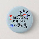 Kreuzfahrt Diese Woche gebe ich kein Schiff Button (Vorderseite)