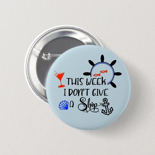Kreuzfahrt Diese Woche gebe ich kein Schiff Button (Vorne & Hinten)