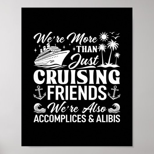 Kreuzfahrt Freunde Wir sind Komplizen und Alibis K Poster (Vorne)