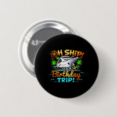 Kreuzfahrt Geburtstag Schiff Es Ist Ein Geburtstag Button (Vorne & Hinten)