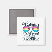 Kreuzfahrt Geburtstag Squad 2025 Matching Cruise B Magnet (Vorderseite/Rückseite)