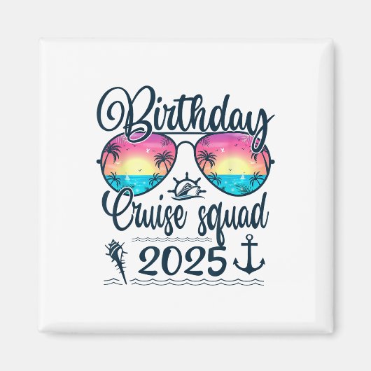 Kreuzfahrt Geburtstag Squad 2025 Matching Cruise B Magnet (Vorne)