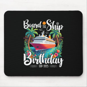 Kreuzfahrt Geburtstagsboard Das Schiff Es Ist Ein  Mousepad