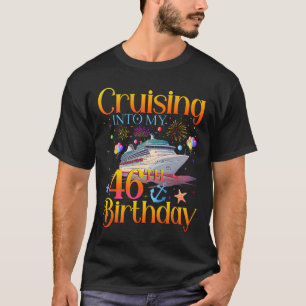 Kreuzfahrt in meinen 46. Geburtstag Kreuzfahrt 46  T-Shirt