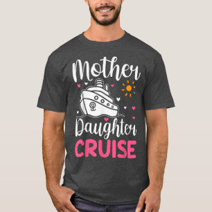 Kreuzfahrt Mutter Tochter Kreuzfahrtschiff Reisen T-Shirt