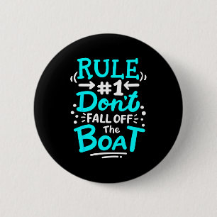 Kreuzfahrt Regel #1 Fallen Sie nicht vom Boot Button