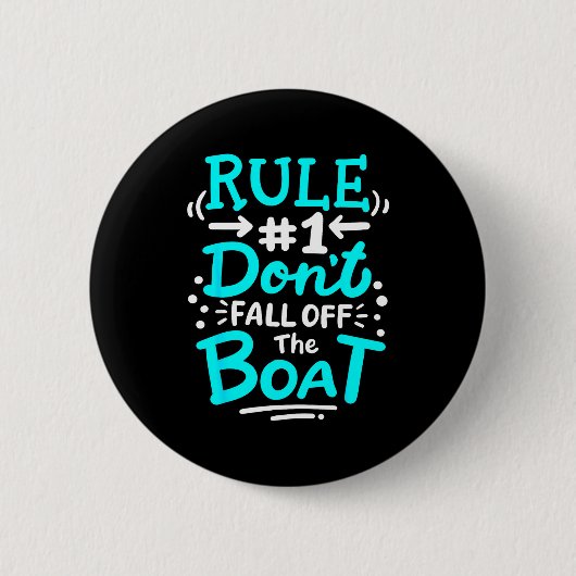 Kreuzfahrt Regel #1 Fallen Sie nicht vom Boot Button (Vorderseite)