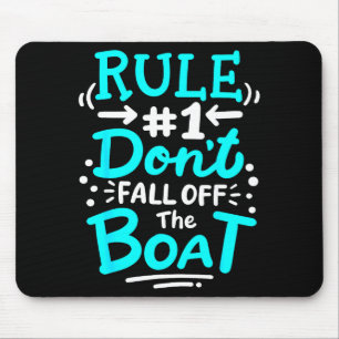 Kreuzfahrt Regel #1 Fallen Sie nicht vom Schiff Mousepad