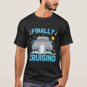 Kreuzfahrt schließlich Kreuzfahrt T-Shirt
