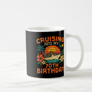 Kreuzfahrt-Urlaub 70. Geburtstag Cruising Into M Kaffeetasse