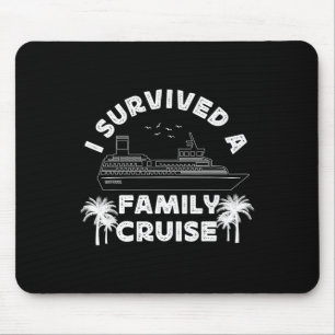 Kreuzfahrt Urlaub Ich überlebte eine Familienkreuz Mousepad