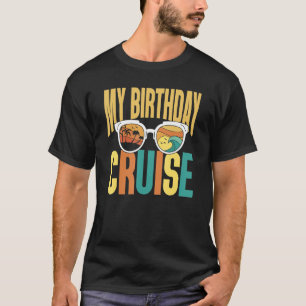 Kreuzfahrt Urlaub Mein Geburtstag Kreuzfahrt Grupp T-Shirt