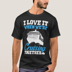 Kreuzfahrt zusammen Kreuzfahrt Urlaub Frühling Pau T-Shirt