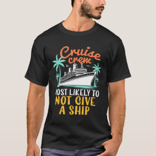 Kreuzfahrtbesatzung wird wahrscheinlich keine Schi T-Shirt