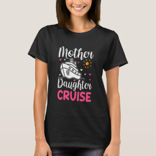 Kreuzfahrtschiff Mutter Tochter Kreuzfahrt Reisen T-Shirt