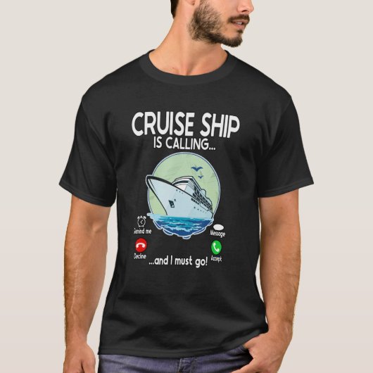 Kreuzfahrtschiff ruft T-Shirt (Vorderseite)
