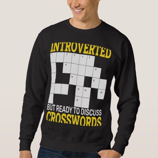 Kreuzworträtsel eingeführt, aber bereit zu diskuti sweatshirt (Vorderseite)