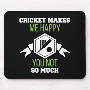 Kricket macht mich glücklich Sie nicht soviel Mousepad